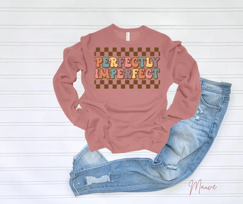 Perfectly Imperfect Sweatshirt